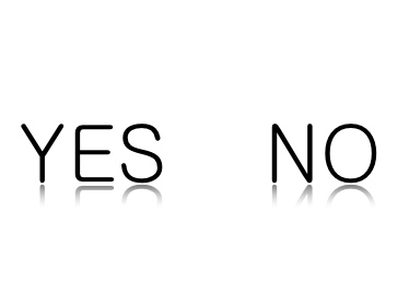 Yes or No